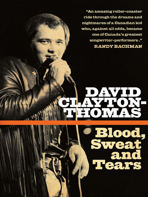 Title details for Blood, Sweat and Tears by David Clayton-Thomas - Available